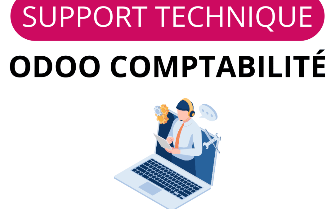 Support technique Assistance Odoo Comptabilité