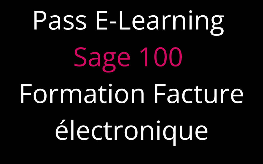 PASS E-learning Formation en ligne Sage 100 Facture électronique